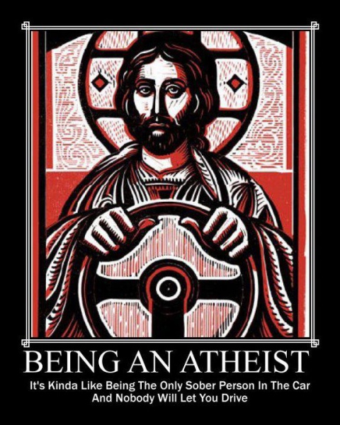 File:Being an atheist is like being sober.jpg